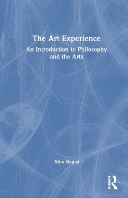 The Art Experience - Alex Rajczi