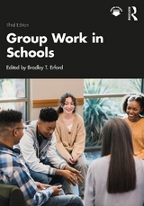 Group Work in Schools - Erford, Bradley T.