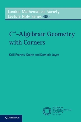 C<sup>∞</sup>-Algebraic Geometry with Corners - Kelli Francis-Staite, Dominic Joyce