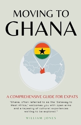 Moving to Ghana - William Jones