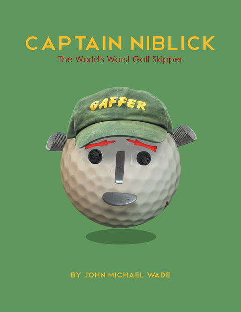 Captain Niblick - John Michael Wade