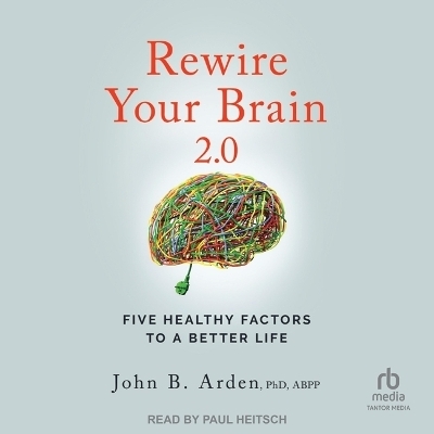 Rewire Your Brain 2.0 -  ABPP