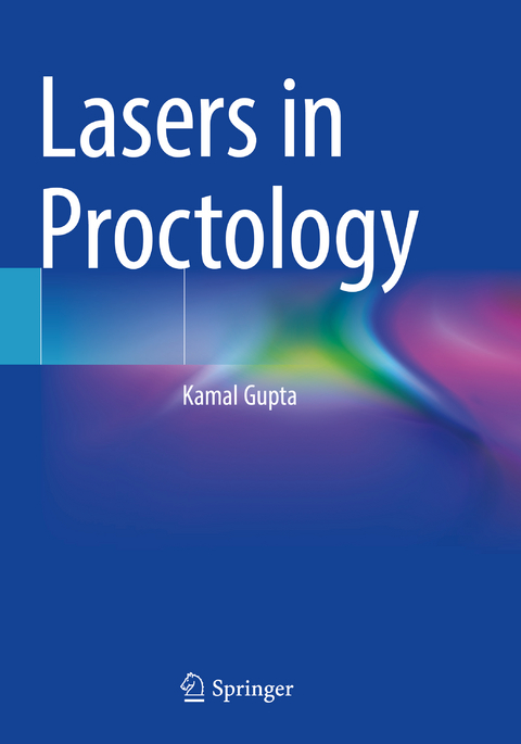 Lasers in Proctology - Kamal Gupta