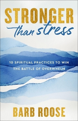 Stronger than Stress - Barb Roose