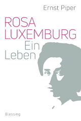 Rosa Luxemburg -  Ernst Piper