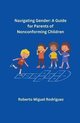 Navigating Gender - Roberto Miguel Rodriguez