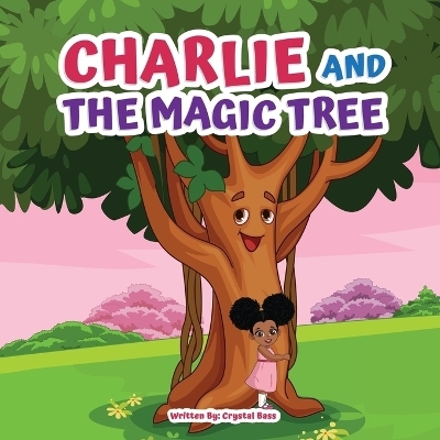 Charlie and The Magic Tree - Crystal Bass