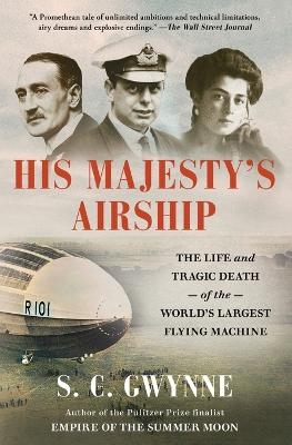 His Majesty's Airship - S C Gwynne