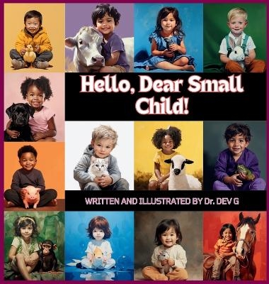 Hello, Dear Small Child! - Dr Dev G