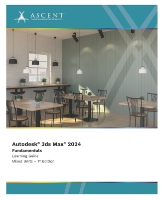 Autodesk 3ds Max 2024 -  Ascent - Center for Technical Knowledge