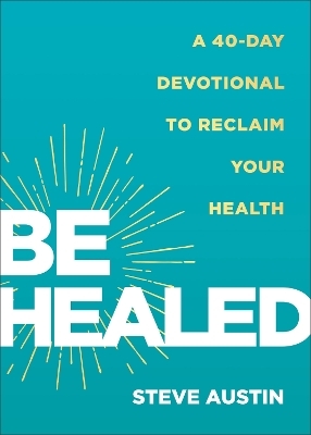 Be Healed - Steve Austin