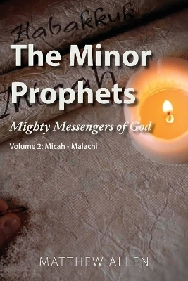 The Minor Prophets - Matthew Allen