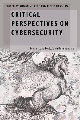 Critical Perspectives on Cybersecurity - 