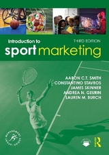 Introduction to Sport Marketing - Smith, Aaron C.T.; Stavros, Constantino; Skinner, James; Geurin, Andrea N.; Burch, Lauren M.