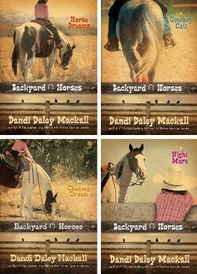 Backyard Horses 4-Pack: Horse Dreams / Cowboy Colt / Chasing - Dandi Daley Mackall