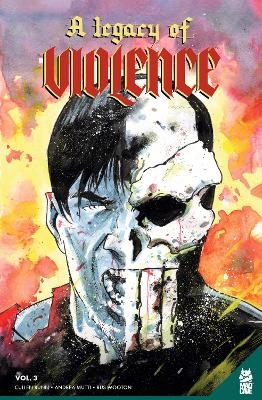 A Legacy of Violence Vol. 3 - Cullen Bunn