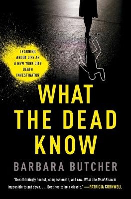 What the Dead Know - Barbara Butcher