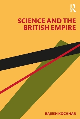 Science and the British Empire - Rajesh Kochhar