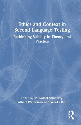 Ethics and Context in Second Language Testing - 