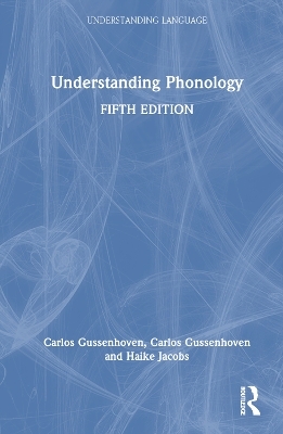 Understanding Phonology - Carlos Gussenhoven, Haike Jacobs