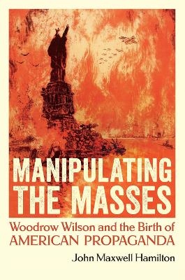 Manipulating the Masses - John Maxwell Hamilton