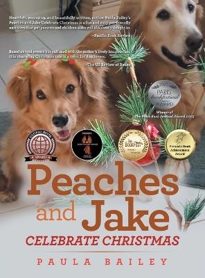 Peaches and Jake Celebrate Christmas - Paula Bailey