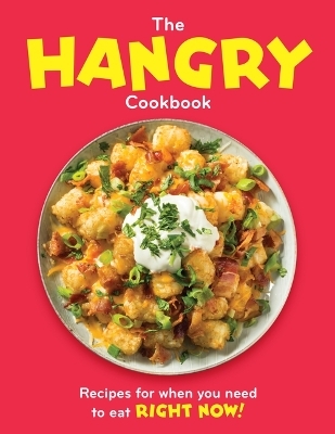 The Hangry Cookbook -  Publications International Ltd