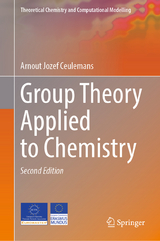 Group Theory Applied to Chemistry - Ceulemans, Arnout Jozef