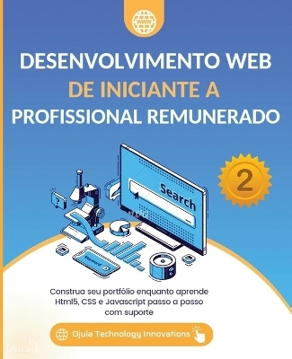 Desenvolvimento Web De iniciante a Profissional remunerado, 2 -  Ojula Technology Innovations