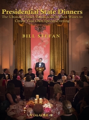 Presidential State Dinners - Bill Stefan