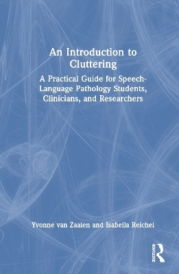 An Introduction to Cluttering - Yvonne van Zaalen, Isabella Reichel