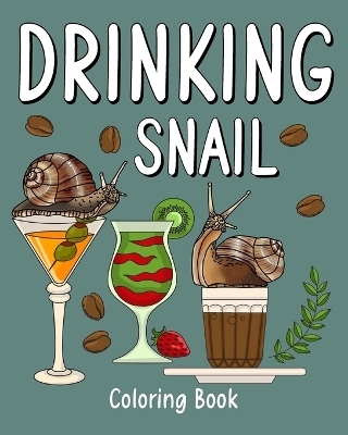 Drinking Snail Coloring Book -  Paperland