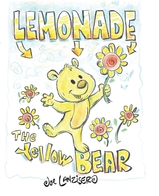 Lemonade The Yellow Bear - Joe Lanzisero