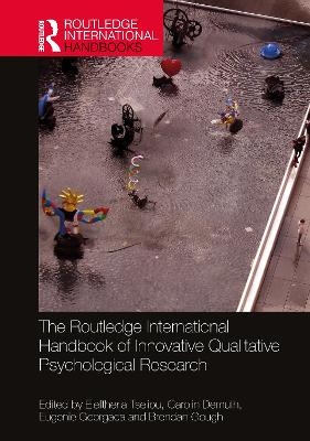 The Routledge International Handbook of Innovative Qualitative Psychological Research - 