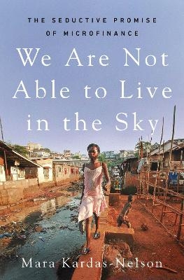 We Are Not Able to Live in the Sky - Mara Kardas-Nelson