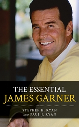 Essential James Garner -  Paul J. Ryan,  Stephen H. Ryan