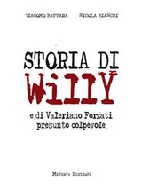 Storia di Willy - Giacomo Battara, Nicola Bianchi