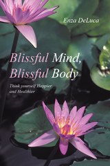 Blissful Mind, Blissful Body - Enza DeLuca