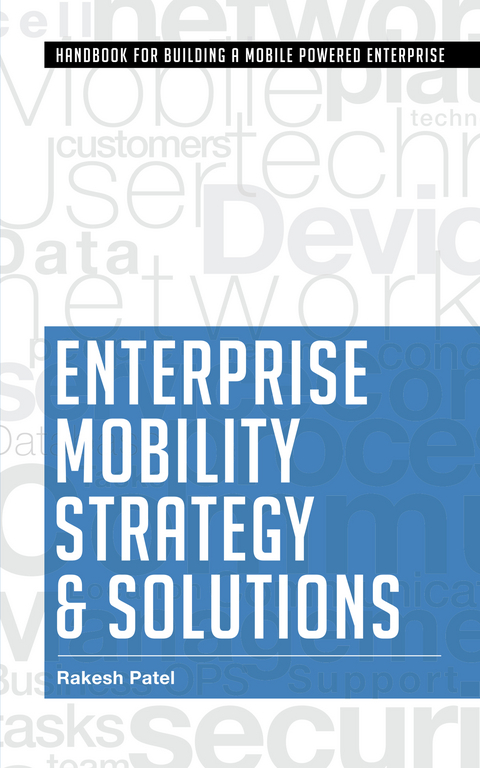 Enterprise Mobility Strategy & Solutions -  Rakesh Patel
