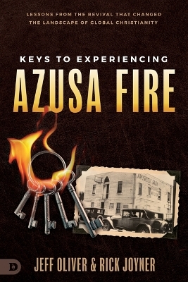Keys to Experiencing Azusa Fire - Jeff Oliver