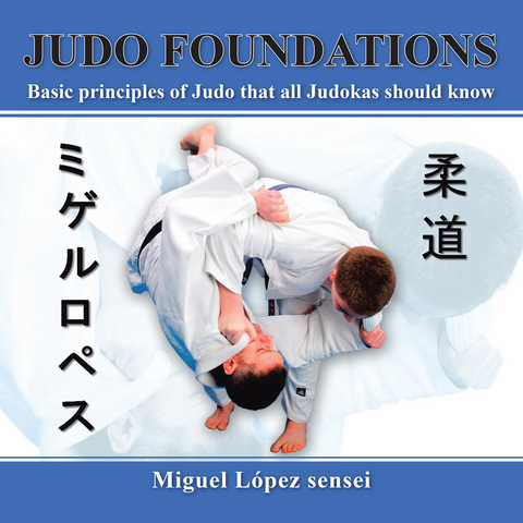 Judo Foundations -  Miguel Lopez sensei