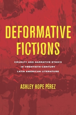 Deformative Fictions - Ashley Hope P�rez