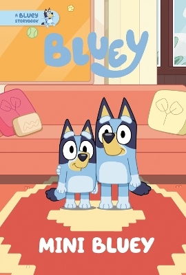 Mini Bluey: A Bluey Storybook -  Penguin Young Readers Licenses