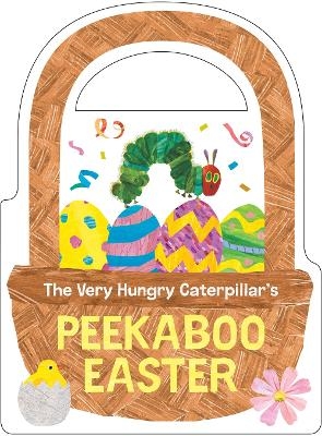 The Very Hungry Caterpillar's Peekaboo Easter - Eric Carle