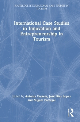 International Case Studies in Innovation and Entrepreneurship in Tourism - 