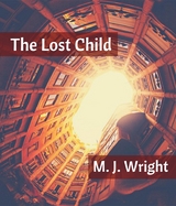 The Lost Child - M J Wright