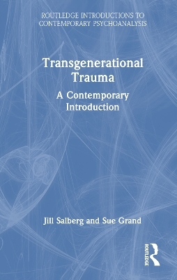 Transgenerational Trauma - Jill Salberg, Sue Grand