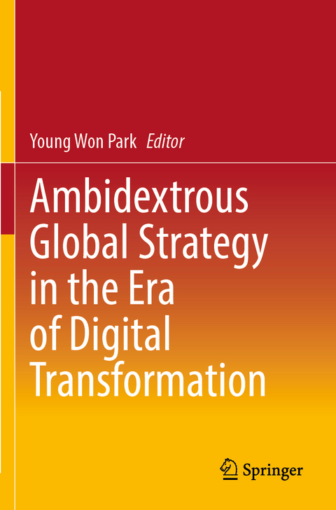 Ambidextrous Global Strategy in the Era of Digital Transformation - 