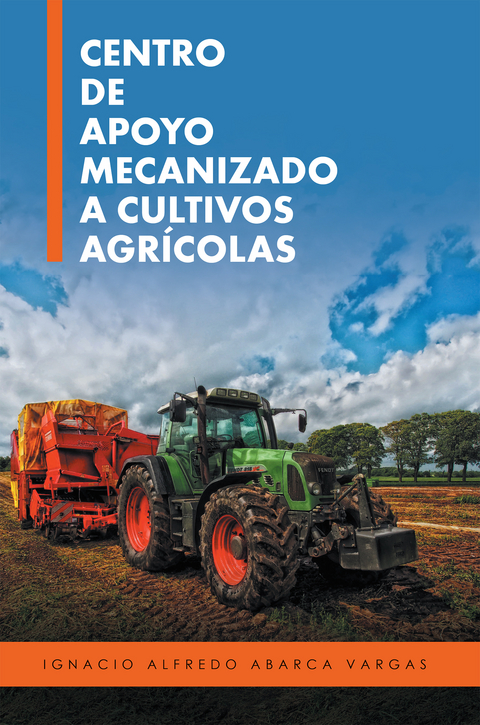 Centro De Apoyo Mecanizado a Cultivos Agrícolas -  Ignacio Alfredo Abarca Vargas