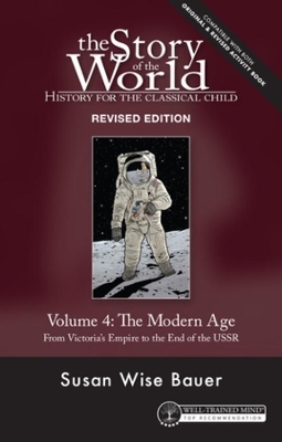 Story of the World, Vol. 4 Revised Edition - Susan Wise Bauer